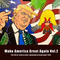 Make America Great Again Vol. 2